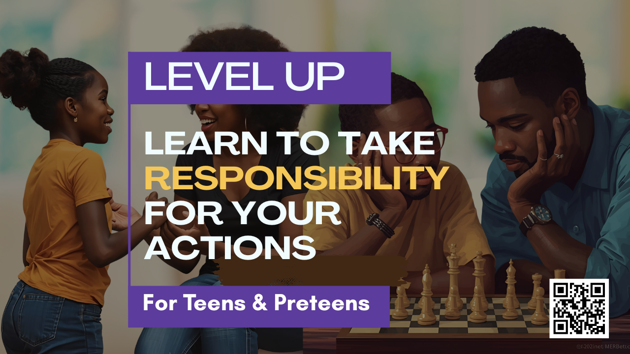 TAKING RESPONSIBILITY FOR YOUR ACTIONS